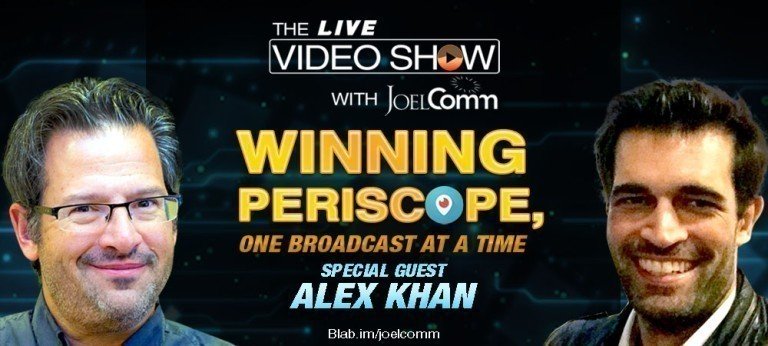 Winning Periscope with Alex Khan – The Live Video Show Ep: 1